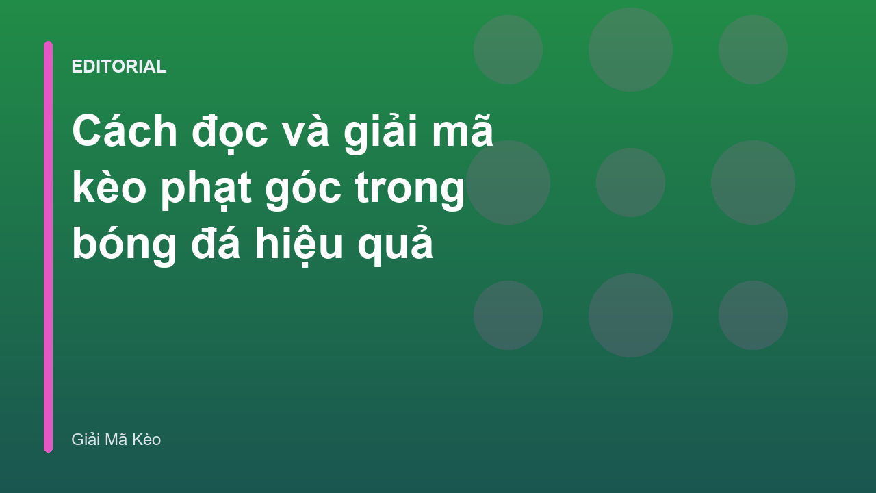 Minh họa cách đọc kèo phạt góc trong bóng đá
