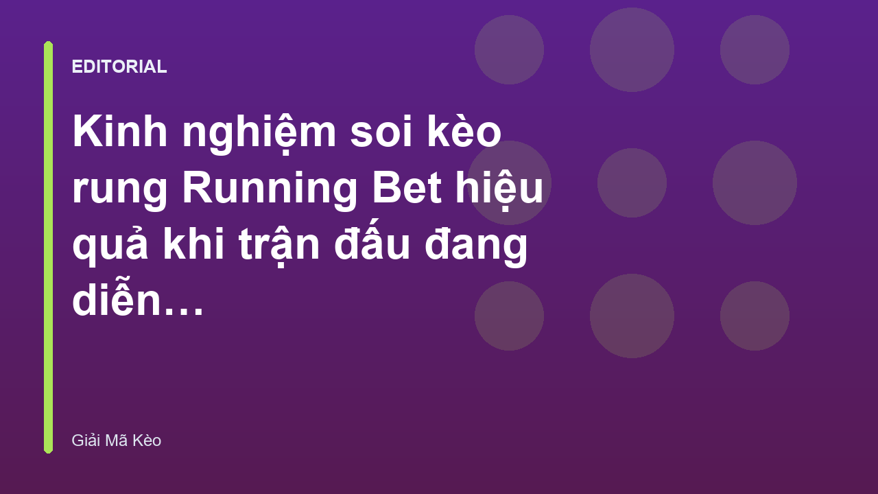 Người chơi đang phân tích kèo rung Running Bet trên thiết bị di động