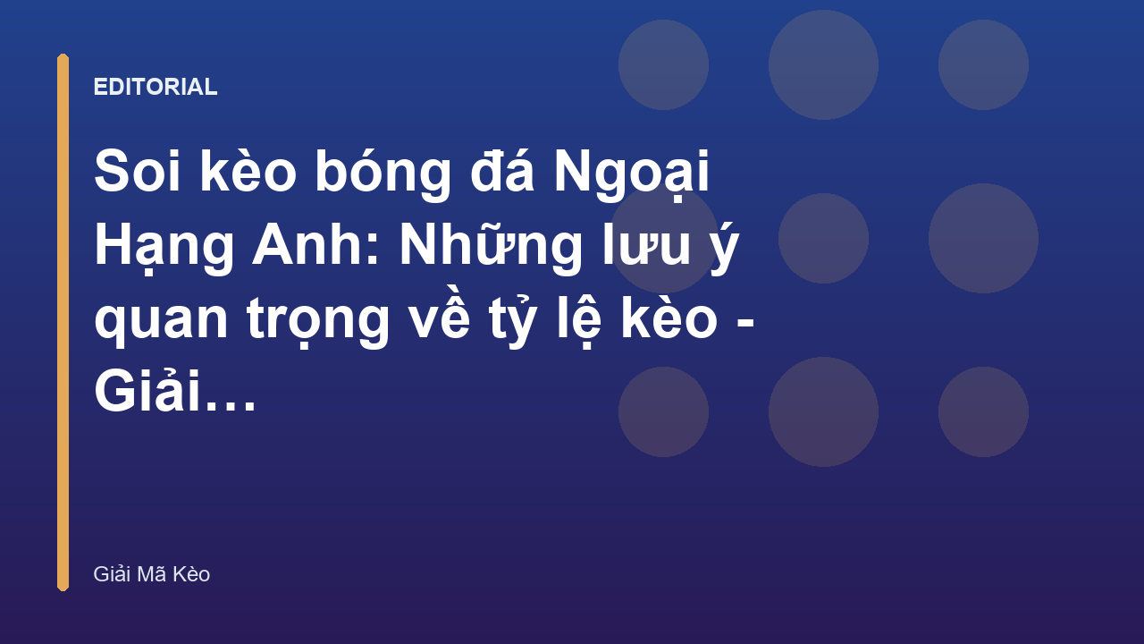 Phân tích soi kèo bóng đá Ngoại Hạng Anh