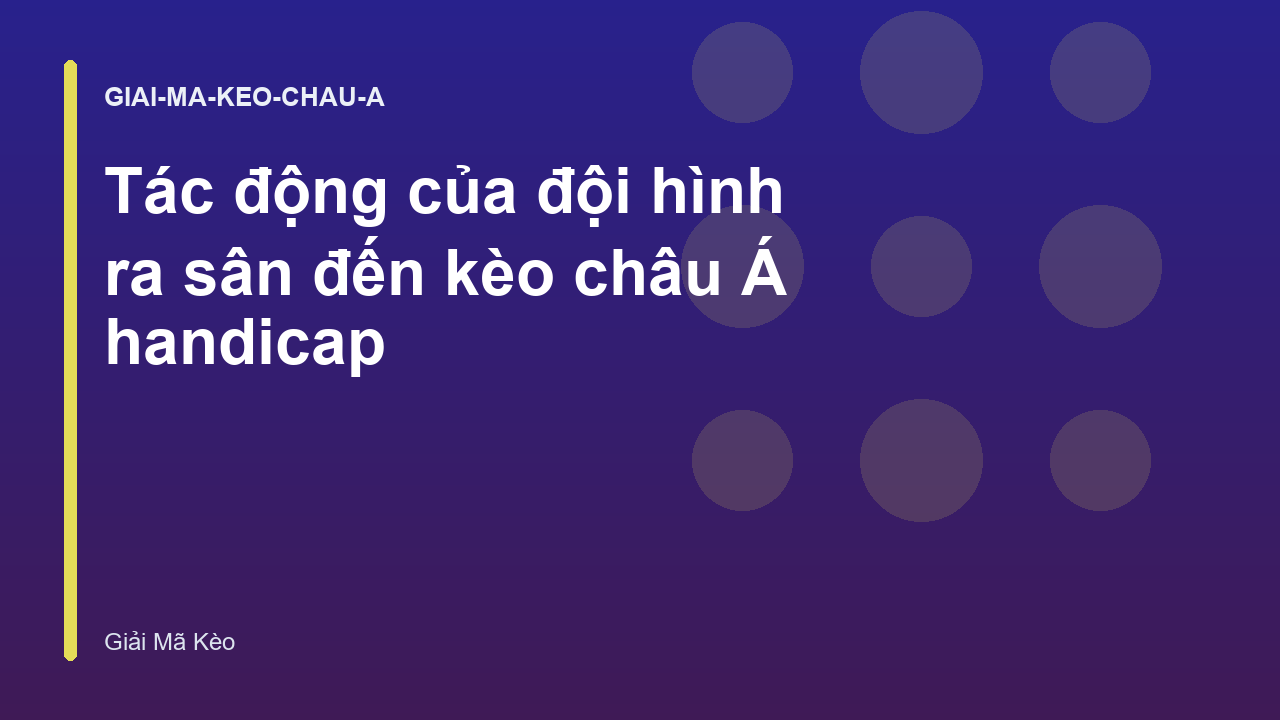 Tác động của đội hình ra sân đến kèo châu Á handicap